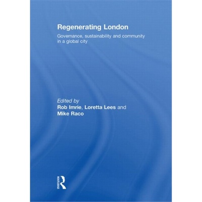 预订Regenerating London:Governance, Sustainability and Community in a Global City[9780415433662]