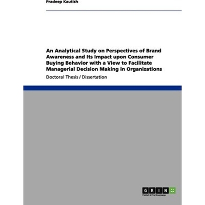 预订不退不换An Analytical Study on Perspectives of Brand Awareness and Its Impact upon Consumer Buying Behavior