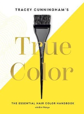 预订不退不换Tracey Cunningham's True Color:The Essential Hair Color Handbook