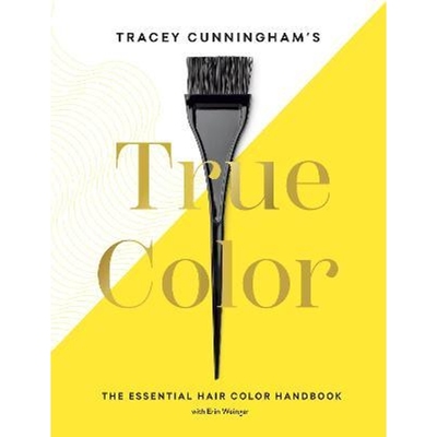 预订Tracey Cunningham's True Color:The Essential Hair Color Handbook