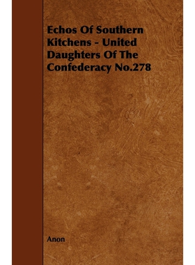 按需印刷Echos of Southern Kitchens - United Daughters of the Confederacy No.278[9781443789899]