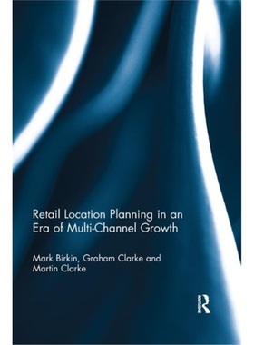 预订Retail Location Planning in an Era of Multi-Channel Growth[9780367218751]