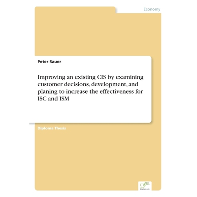 预订Improving an existing CIS by examining customer decisions, development, and planing to increase the