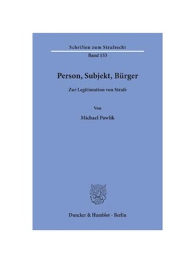 预订【德语】Person, Subjekt, Bürger.:Zur Legitimation von Strafe.