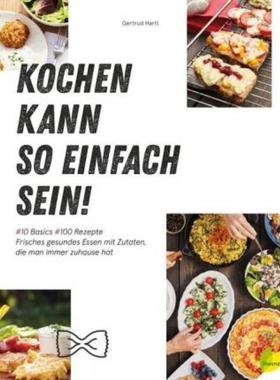 预订【德语】 Kochen kann so einfach sein!:Frisches gesundes Essen mit Zutaten, die man