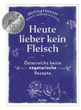 预订【德语】 Heute lieber kein Fleisch:Österreichs beste vegetarische Rezepte