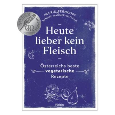 预订【德语】 Heute lieber kein Fleisch:Österreichs beste vegetarische Rezepte