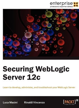 按需印刷Securing Weblogic Server 12c[9781849687782]
