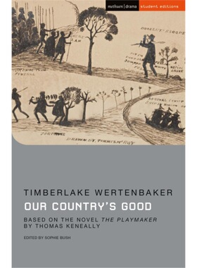 预订Our Country's Good:Based on the novel 'The Playmaker' by Thomas Keneally[9781350097889]
