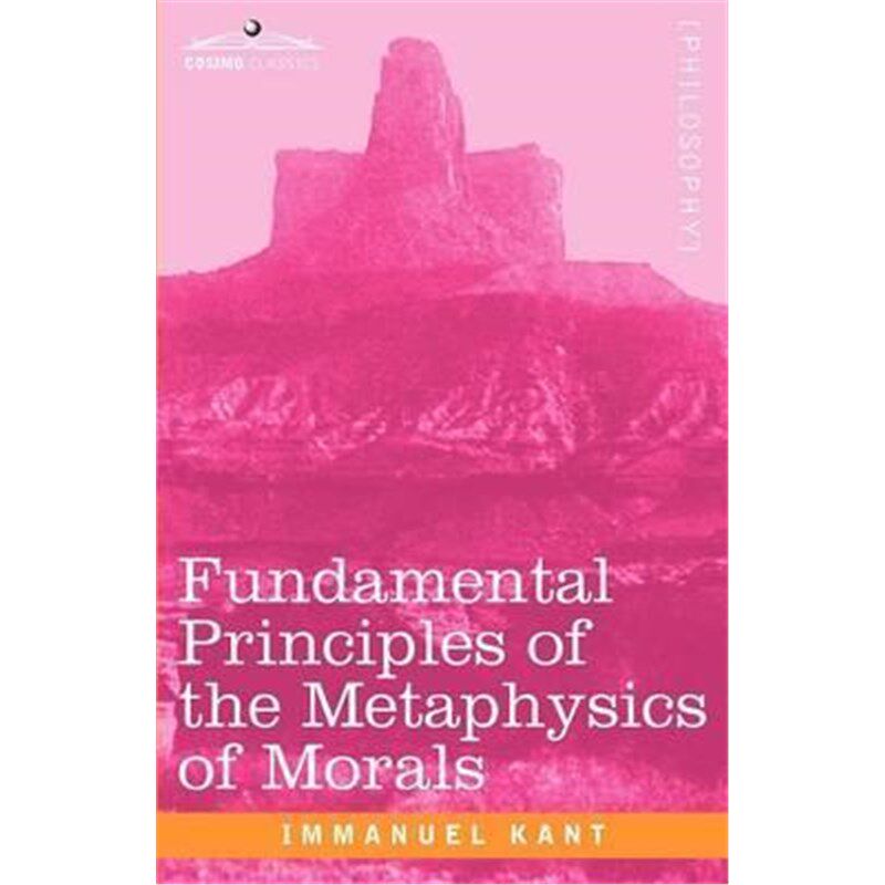 按需印刷不退不换Fundamental Principles of the Metaphysics of Morals[9781605204529]