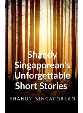 按需印刷Shandy Singaporean s Unforgettable Short Stories[9781649510167]