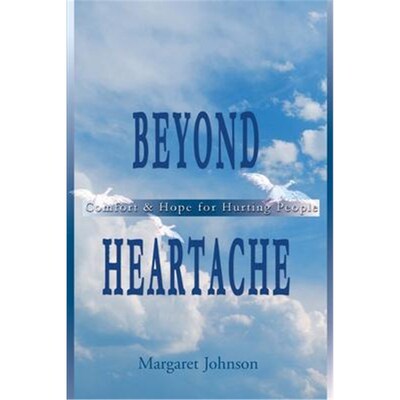 按需印刷不退不换 Beyond Heartache:Comfort & Hope for Hurting People