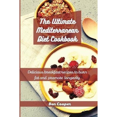 预订不退不换The Ultimate Mediterranean Diet Cookbook:Delicious Breakfast Recipes To Burn Fat And Promote Longevity