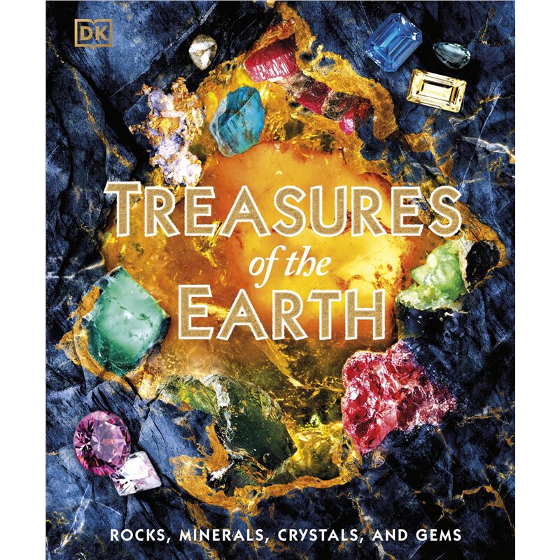 现货 地球的宝藏:岩石、矿物、晶体和宝石 Treasures of the Earth : Rocks, Minerals, Crystals, and Gems 英文原版 上海外文 9