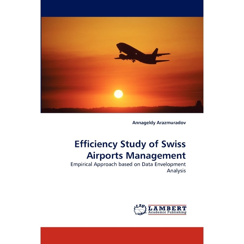 按需印刷不退不换Efficiency Study of Swiss Airports Management[9783843363396]