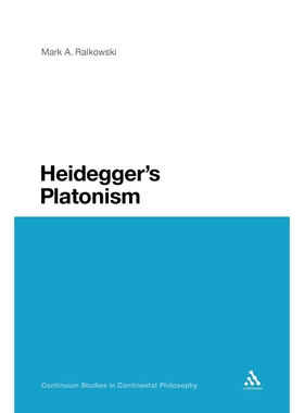 按需印刷不退不换Heidegger s Platonism[9781441112293]