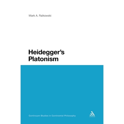 按需印刷Heidegger s Platonism[9781441112293]