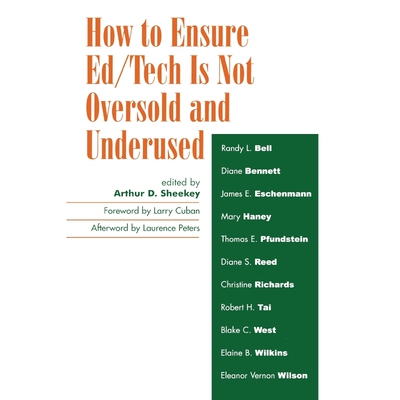 按需印刷不退不换How to Ensure Ed/Tech Is Not Oversold and Underused[9780810846203]