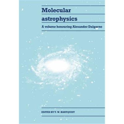 按需印刷Molecular Astrophysics:A Volume Honouring Alexander Dalgarno[9780521017275]