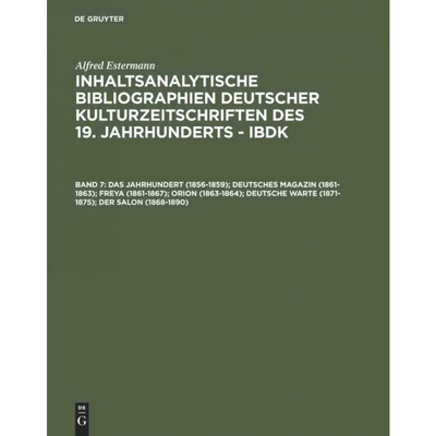 预订DEG Das Jahrhundert (1856 1859); Deutsches Magazin (1861 1863); Freya (1861 1867); Orion (1863 1864)