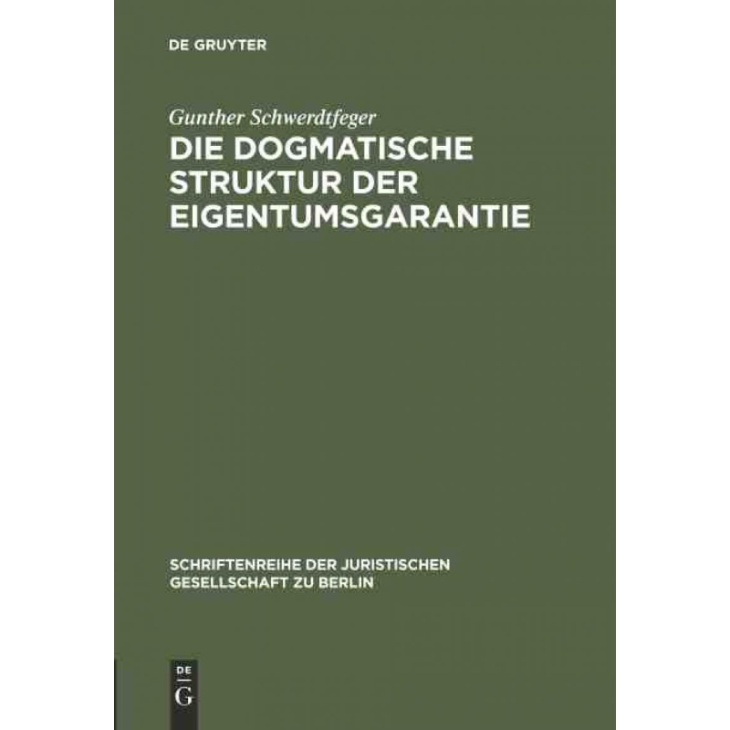 按需印刷DEG Die dogmatische Struktur der Eigentumsgarantie[9783110097108]