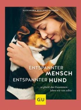 预订【德语】 Entspannter Mensch - entspannter Hund...:... so glückt das Zusammenleben