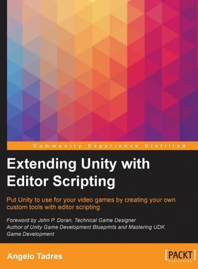 按需印刷Extending Unity with Editor Scripting[9781785281853]