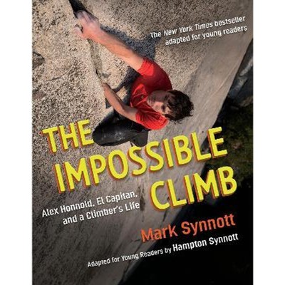 预订The Impossible Climb (Young Readers Adaptation):Alex Honnold, El Capitan, and a Climber's Life