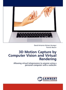 按需印刷3D Motion Capture by Computer Vision and Virtual Rendering[9783659302541]