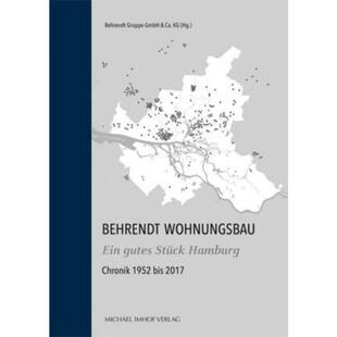 预订【德语】 Behrendt Wohnungsbau. Ein gutes Stück Hamburg:Chronik 1952 bis 2017