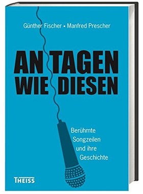 预订【德语】 An Tagen wie diesen:Berühmte Songzeilen und ihre Geschichte