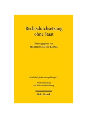 预订【德语】Rechtsdurchsetzung ohne Staat:Vortr?ge der Plenarsitzung und Er?ffnungssitzung der 36. Tagung für Rechtsver