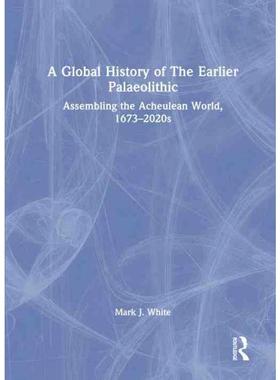 按需印刷TF A Global History of The Earlier Palaeolithic[9781032263403]