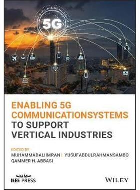 按需印刷Enabling 5G Communication Systems to Support Vertical Industries[9781119515531]