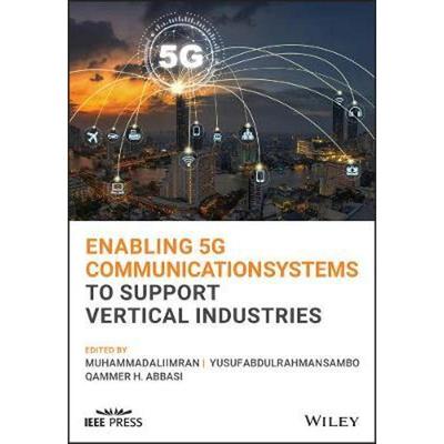 按需印刷Enabling 5G Communication Systems to Support Vertical Industries[9781119515531]