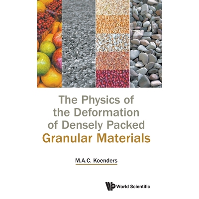 按需印刷不退不换The Physics of the Deformation of Densely Packed Granular Materials[9781786348234]