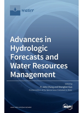 按需印刷Advances in Hydrologic Forecasts and Water Resources Management[9783039368044]