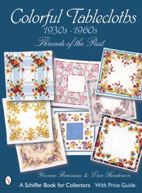 预订Colorful Tablecloths 1930s-1960s: Threads of the Past