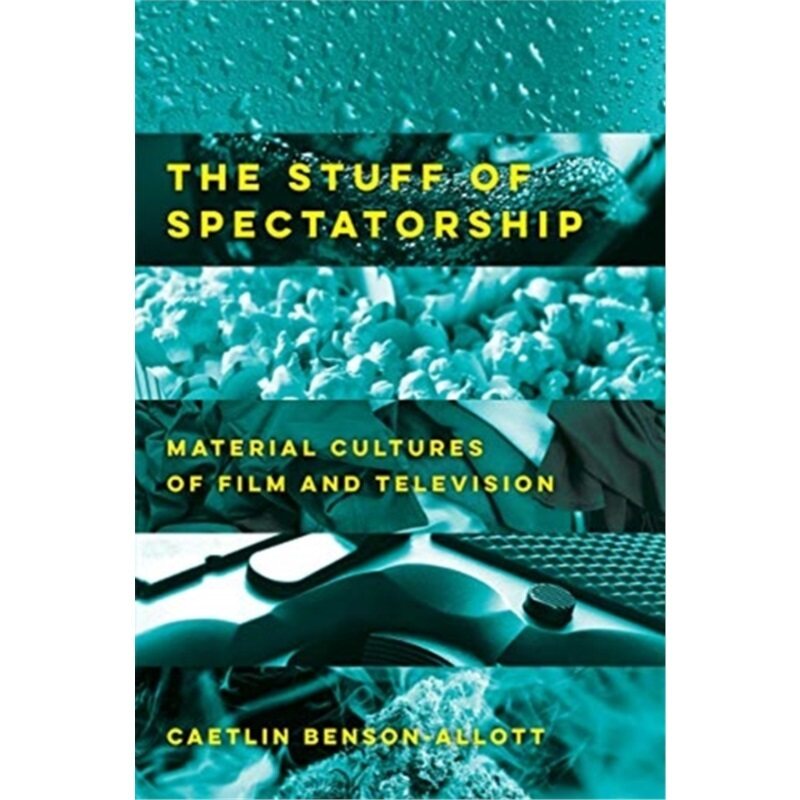 预订不退不换Stuff of Spectatorship[9780520300415]