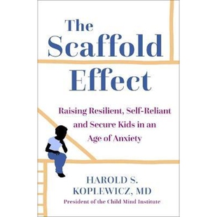 Resilient and Scaffold Raising Age Anxiety 预订The Self Effect Kids Secure Reliant
