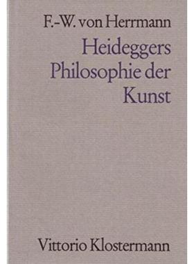 预订【德语】 Heideggers Philosophie der Kunst:Eine systematische Interpretation der Ho