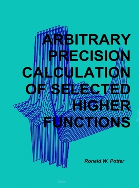 按需印刷Arbitrary Precision Calculation Of Selected Higher Functions[9781312599437]