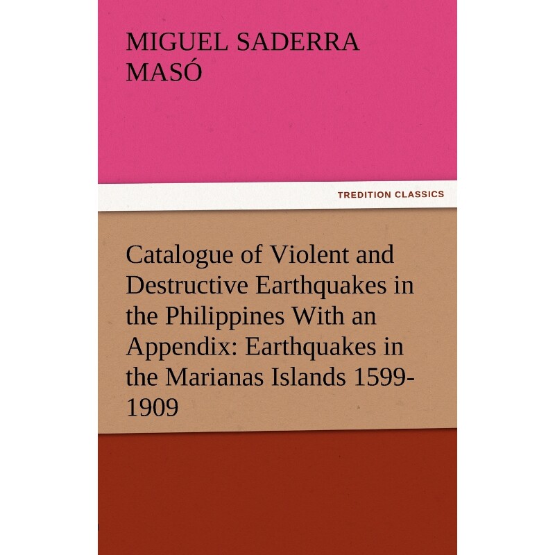 按需印刷不退不换Catalogue of Violent and Destructive Earthquakes in the Philippines with an Appendix[9783842487246]