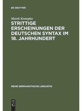 按需印刷DEG Strittige Erscheinungen der deutschen Syntax im 18. Jahrhundert[9783484311732]