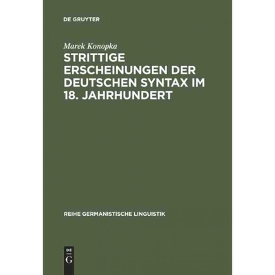 按需印刷DEG Strittige Erscheinungen der deutschen Syntax im 18. Jahrhundert[9783484311732]