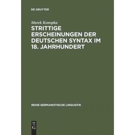 按需印刷DEG Strittige Erscheinungen der deutschen Syntax im 18. Jahrhundert[9783484311732]