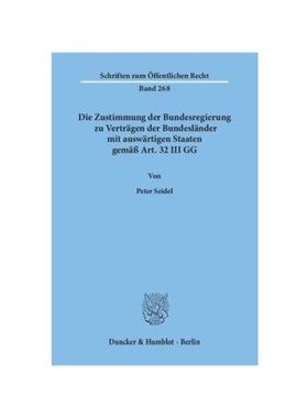 预订【德语】Die Zustimmung der Bundesregierung zu Vertr?gen der Bundesl?nder mit ausw?rtigen Staaten gem?? Art. 32 III G