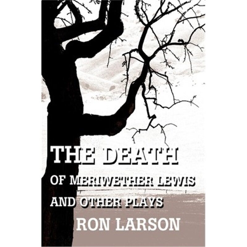 按需印刷不退不换The Death of Meriwether Lewis and Other Plays[9780595294602]