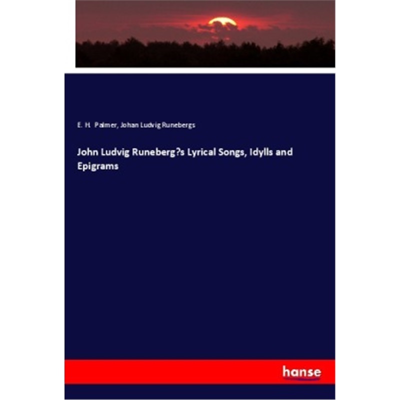 预订【德语】John Ludvig Runeberg's Lyrical Songs, Idylls and Epigrams[9783348018081]
