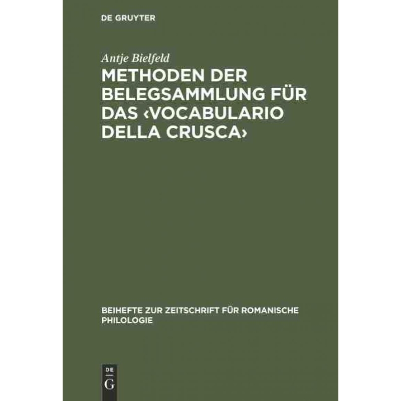 按需印刷DEG Methoden der Belegsammlung für das ?Vocabulario della Crusca?[9783484522619]